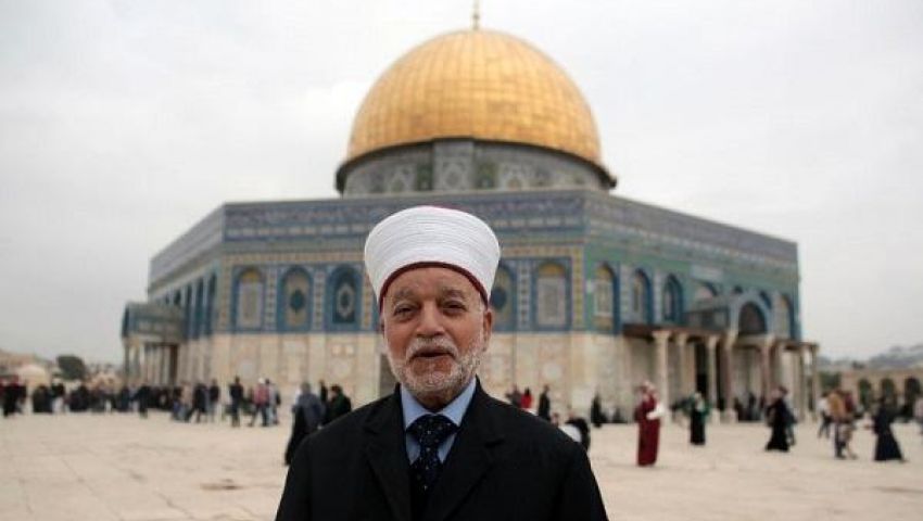 مفتي القدس لـ«مصر العربية»: هذه رسالتي للحكام العرب والمسلمين